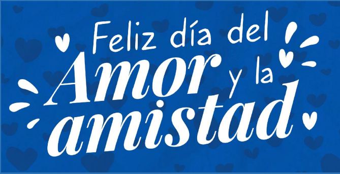 Feliz Dia del Amor y Amistad